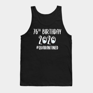 76th Birthday 2020 Quarantined Tank Top